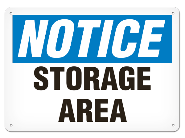 Safety Warning Sign Storage NOTICE STORAGE AREA PrimeGuard® Traditional OSHA Style Safety Sign