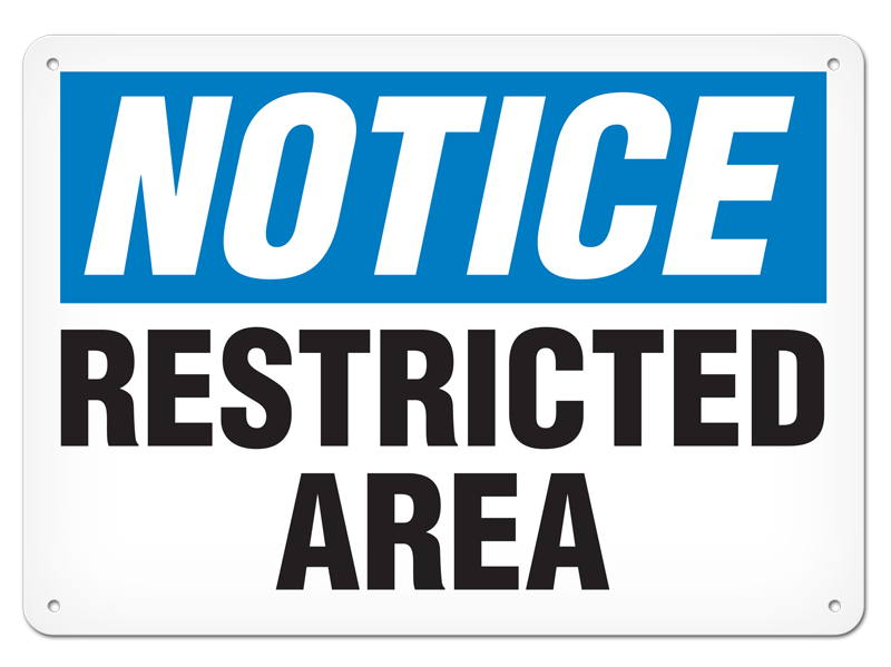NOTICE RESTRICTED AREA PrimeGuard® Traditional OSHA Style Safety Sign 