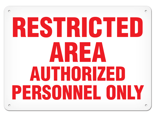 RESTRICTED AREA AUTHORIZED PERSONNEL ONLY - Red Print PrimeGuard® Safety Sign