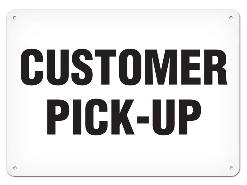 CUSTOMER PICK-UP PrimeGuard® Safety Sign