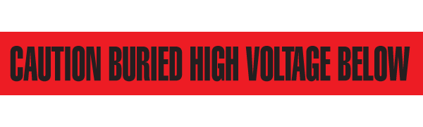CAUTION BURIED HIGH VOLTAGE LINE BELOW Red/Black Underground Utility Marking Warning Roll Tape (1,000 ft) - Price per Roll
