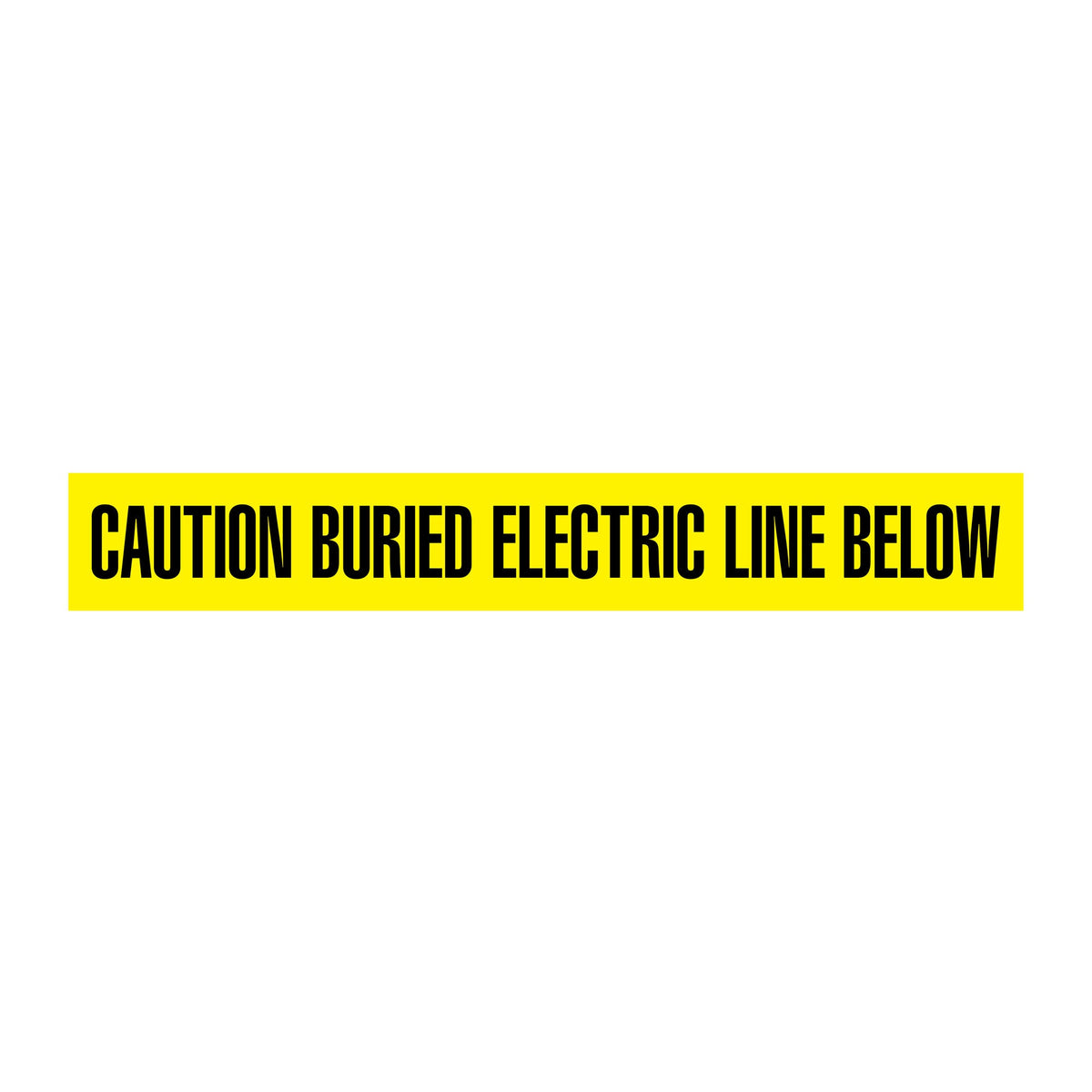 CAUTION BURIED ELECTRIC LINE BELOW Yellow/Black Underground Utility Marking Warning Roll Tape (1,000 ft) - Price per Roll